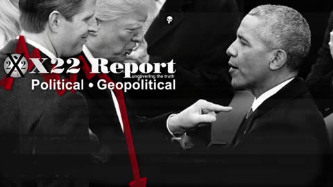 X22 REPORT Ep. 3077b - The [DS] Will Cease To Exist When This Is All Over, Obama Is Targeted