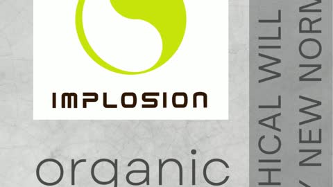 www.IMPLOSION.eco | ETHICAL WILL BE THE NEW NORMAL | Sustainable- Ethical- Organic- Eco Life Styles