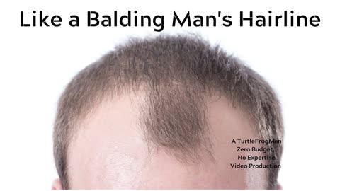 Like a Balding Man's Hairline