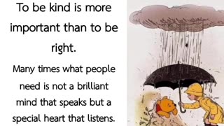 To be kind is more important than to be right.