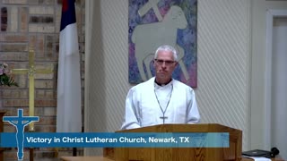 Sermon for the Fifth Sunday of Easter, 4/28/24, Victory in Christ Lutheran Church, Newark, TX