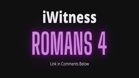 Romans 4 Read Discuss