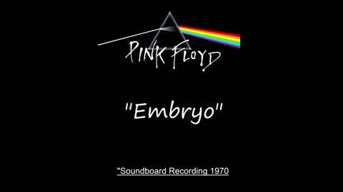 Pink Floyd - Embryo (Live in Montreux, Switzerland 1970) Soundboard