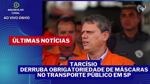 TARCÍSIO DERRUBA OBRIGATORIEDADE DE MÁSCARAS NO TRANSPORTE PÚBLICO EM SP