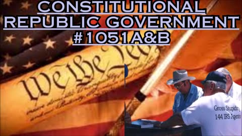 Constitutional Republic Government #1051A&B - Bill Cooper
