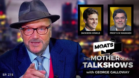 ONE YEAR ON - MOATS Episode 215 with George Galloway