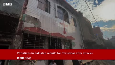 Christians in Pakistan rebuild for Christmas months on from attacks | BBC News