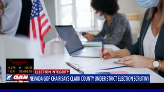 Nev. GOP Chair says Clark County under strict election scrutiny