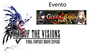 War of the Visions FFBE Evento Gouga y Saiga Parte I (Sin gameplay)