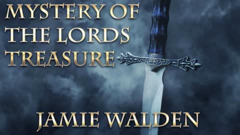 Mystery of the Lords Treasure with Jamie Walden