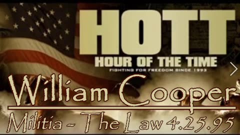 William Cooper - HOTT - Militia - The Law 4.25.95