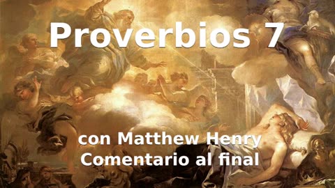 📖🕯 Santa Biblia - Proverbios 7 con Matthew Henry Comentario al final.
