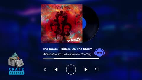 The Doors - Riders On The Storm (Alternative Kasual & Darrow Bootleg) | Crate Records