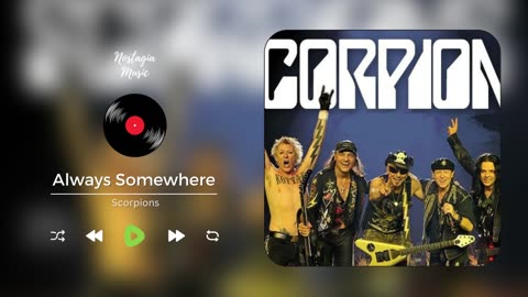 Scorpions - Always Somewhere (Nostagia Music)