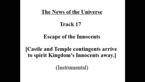 Track 17 Escape of the Innocents - The News of the Universe