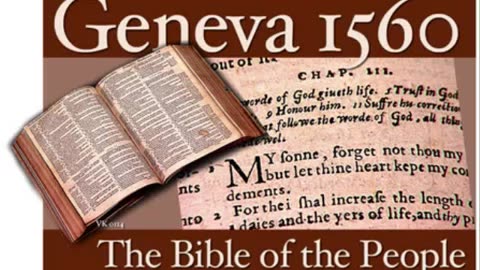 Why The Geneva Bible Is Superior To the King James Per Version