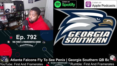 Ep. 792 Atlanta Falcons Fly To See Penix | Georgia Southern QB Battle