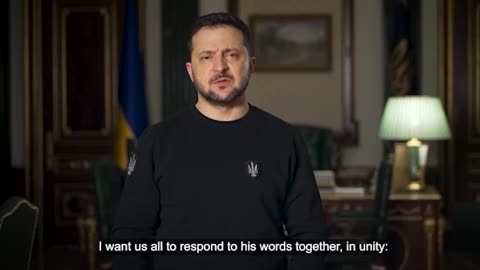 I want us all to respond to his words together, in unity: Zelenskiy