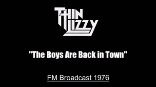 Thin Lizzy - The Boys Are Back in Town (Live in Detroit, Michigan 1976) FM Broadcast