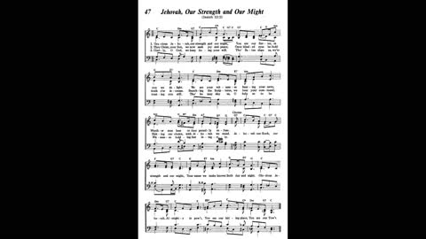Jehovah, Our Strength and Our Might (Song 47 from Sing Praises to Jehovah)