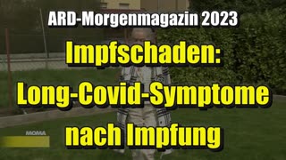 🟥 💉 Impfschaden: Long-Covid-Symptome nach Impfung (Das Erste ⎪ 14.04.2023)