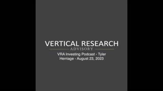 VRA Investing Podcast - Tyler Herriage - August 23, 2023