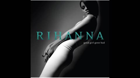 Rihanna - Good Girl Gone Bad Mixtape