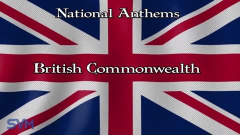 National Anthems - British Commonwealth