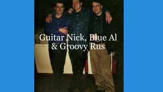 Guitar Nick, Blue Al & Groovy Rus - Good Morning, Blues !