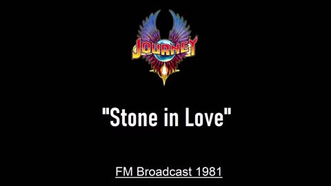 Journey - Stone in Love (Live in East Troy, Wisconsin 1981) FM Broadcast