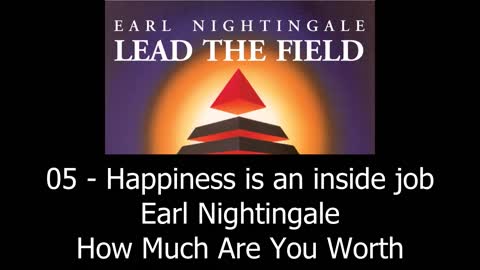Happiness Is Inside Job - Earl Nightingale