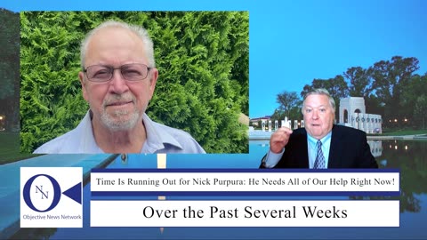 Time Is Running Out for Nick Purpura: He Needs All of Our Help Right Now! | Dr. John Hnatio | ONN