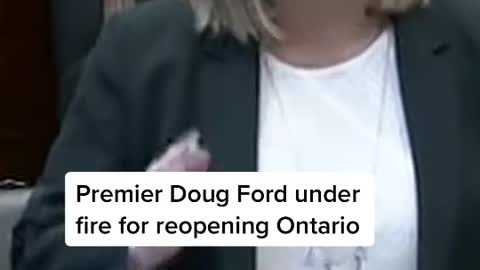 Premier Doug Ford under fire for reopening Ontario