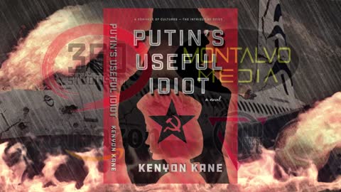 Book Trailer for Putin's Useful Idiot with Movie Announcement