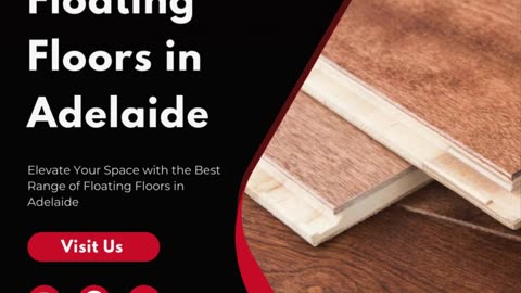 Elevate Your Space with the Best Range of Floating Floors in Adelaide