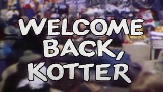 Welcome Back Kotter