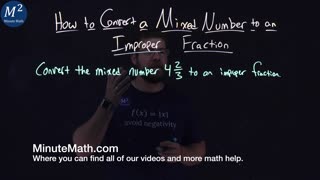How to Convert a Mixed Number to an Improper Fraction | 4 and 2/3 | Part 1 of 2 | Minute Math