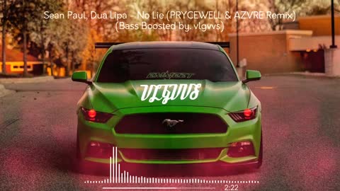 Sean Paul Dua Lipa No Lie PRYCEWELL AZVRE Remix Bass Boosted_v720P