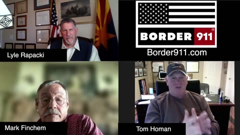 Border911: Former ICE Director Tom Homan and Rep Mark Finchem