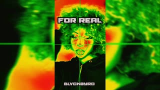 Blvckbyrd - For Real