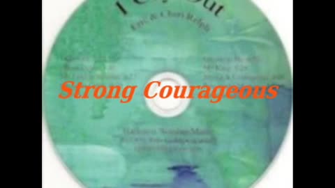 Strong Courageous