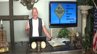 10.26.2022.The Doctrine of Stress and Adversity. Part 12