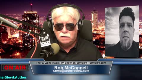 The 'X' Zone Radio/TV Show with Rob McConnell: Guest - NOMAR SLEVIK