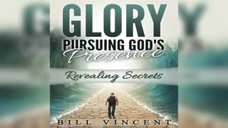Positioning For His Presence by Bill Vincent