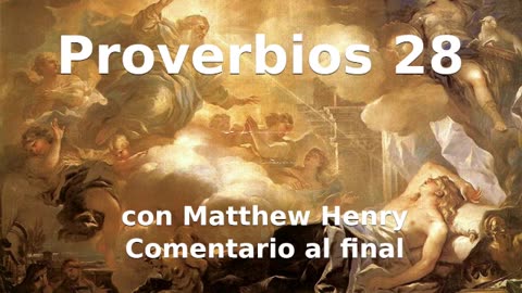 📖🕯 Santa Biblia - Proverbios 28 con Matthew Henry Comentario al final.