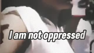 Black People Are Not Oppressed