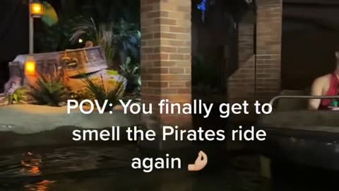 POV: You finally get to smell the Pirates ride again