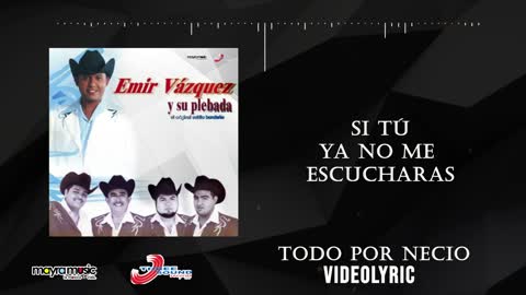 Emir Vázquez y Su Plebada - Todo Por Necio (VideoLyrics)(2021)