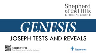 GENESIS - JOSEPH TESTS AND REVEALS (LESSON 24)