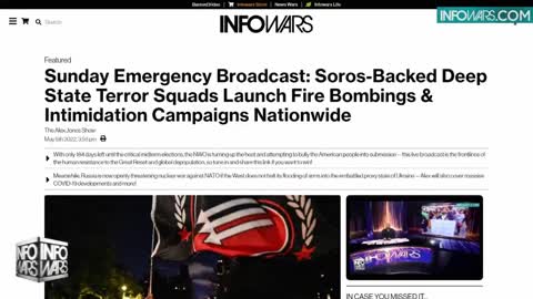 Alex Jones Show 05/08/2022: Terrorists Launch Firebombing and Intimidation Tactics Worldwide